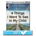 4 Things I Want To See In My Child